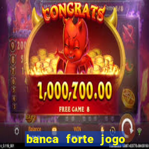 banca forte jogo do bicho app